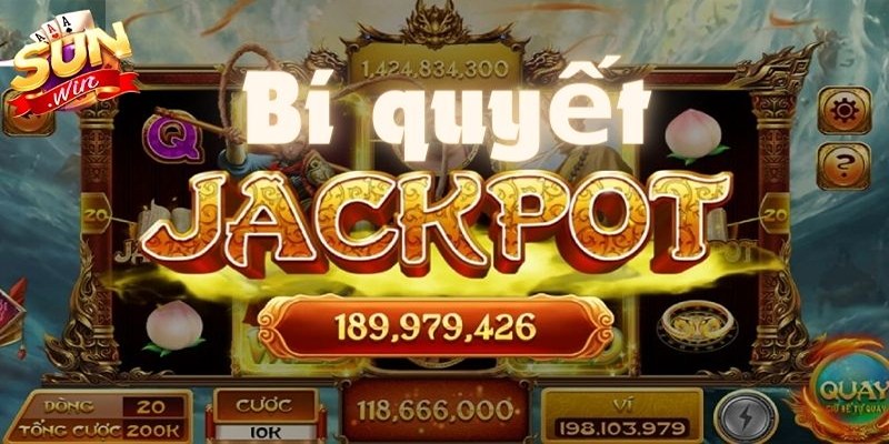 Tham gia nổ hũ Sunwin săn jackpot tiền tỉ