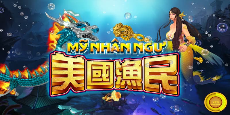 Game bắn cá miễn phí Mỹ Nhân Ngư