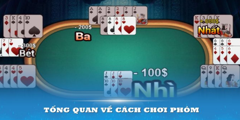 Tổng quan cách chơi phỏm có chủ đích