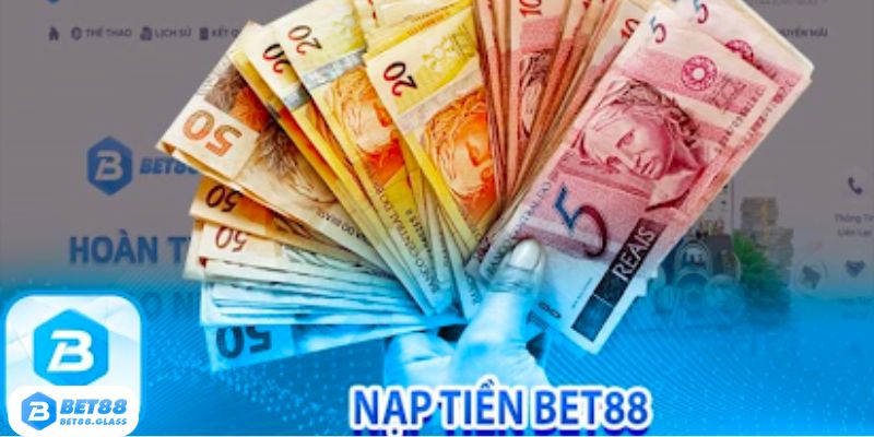 Nạp tiền BET88